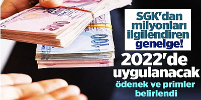 SGK'nin 2022'de geçerli olacak ödenek ve prim rakamları belirlendi