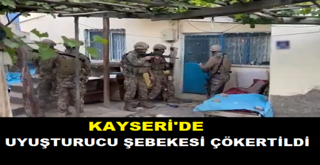 Kayseri'de uyuşturucu şebekesi çökertildi: 7 gözaltı