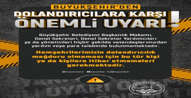 Büyükşehir'den Dolandırıcılara Karşı Önemli Uyarı