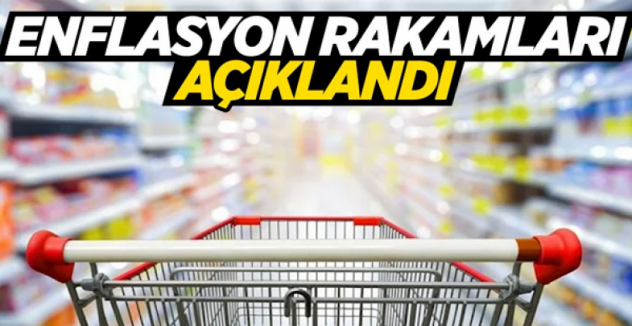 Enflasyon rakamları açıklandı