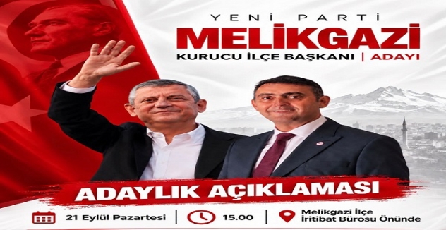 YENİ Parti Melikgazi’de Kurucu Başkan Erol Kılıç Yeniden Aday