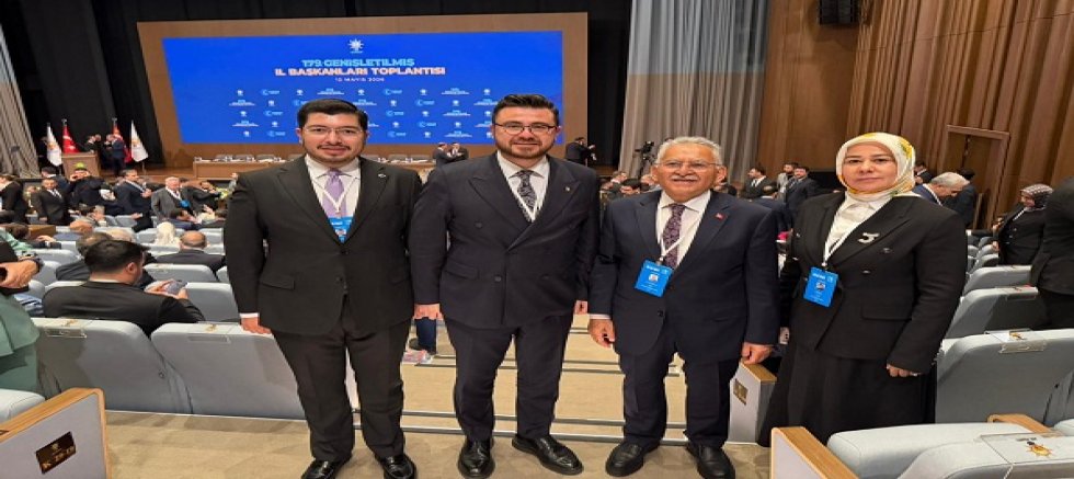 AK Parti Kayseri İl Başkanı Okandan Genişletilmiş İl Başkanları Toplantısı’na katıldı