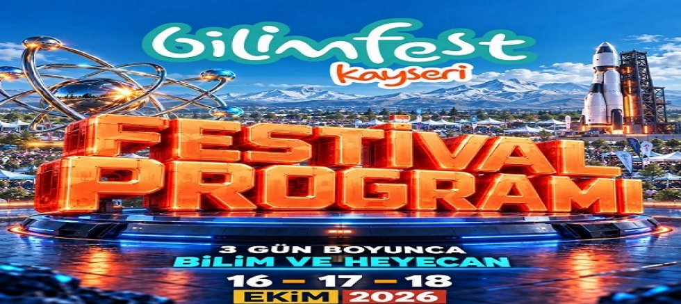Bilim ve Teknoloji Şöleni Başlıyor: 8’inci BİLİMFEST Kayseri Kapılarını Açıyor