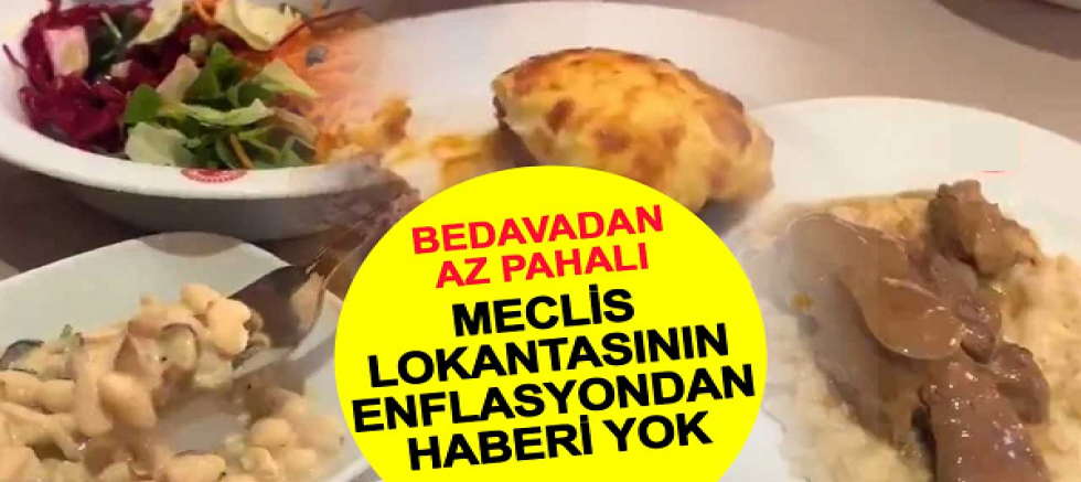 Meclis lokantasının güncel fiyatları belli oldu