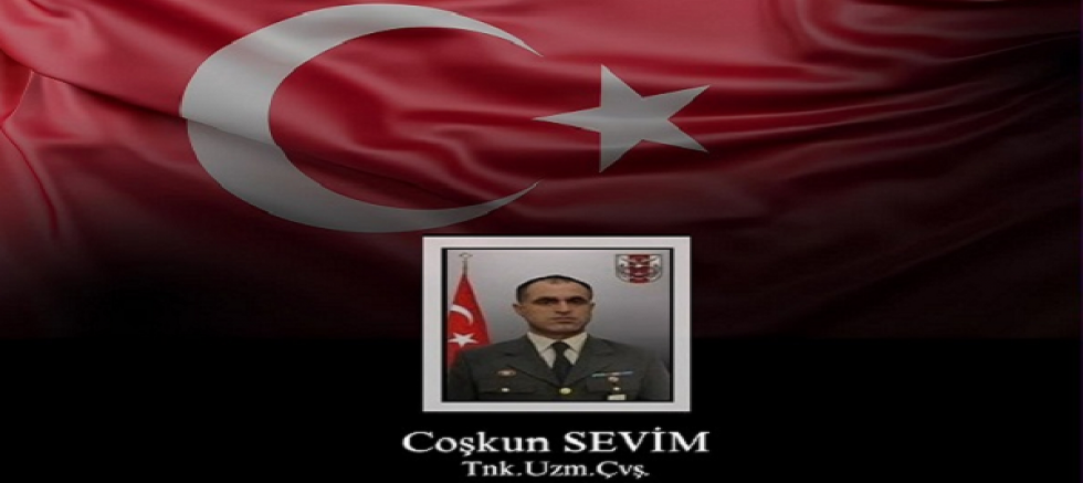 Suriye'de Görevli Uzman Çavuş Coşkun Sevim'den Acı Haber!