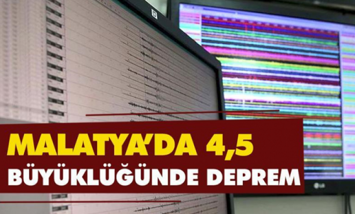 Malatya'da 4,5 büyüklüğünde deprem