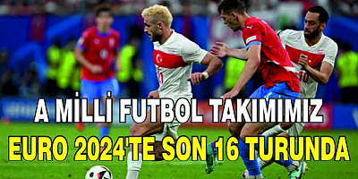 A Milli Futbol Takımı, EURO 2024'te son 16 turunda