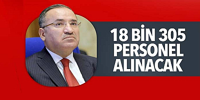 Adalet Bakanı Bozdağ: 18 bin 305 yeni personel alımı yapılacak