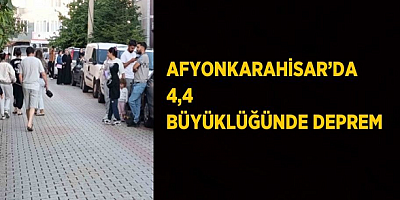 Afyonkarahisar'da 4,4 büyüklüğünde deprem