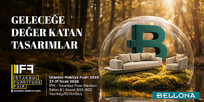 BELLONA, ULUSLARARASI MOBİLYA FUARI 2026’DA YENİ SEZON KOLEKSİYONLARINI TANITACAK