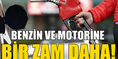 Benzine 53 kuruş, motorine 1,33 lira zam