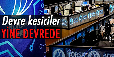Borsada sert düşüş: Devre kesici uygulandı