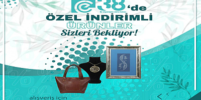 Büyükşehir'in Dünyaya Açılan Dijital Satış Platformu e 38'den İndirim Fırsatı