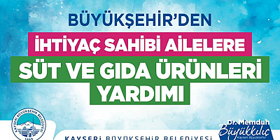 Büyükşehir'in İhtiyaç Sahibi Ailelere Süt Ve Gıda Ürünleri Yardımı Talep Başvuruları Başladı