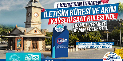 Büyükşehir'in İletişim Küresi, Kayseri Saat Kulesi'nde Hizmet Verecek