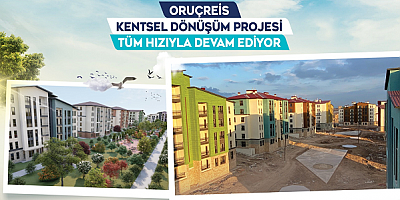 Büyükşehir'in Oruçreis Kentsel Dönüşüm Projesi'nde Yüzler Gülüyor