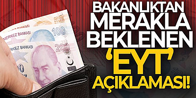 Çalışma ve Sosyal Güvenlik Bakanlığından EYT açıklaması