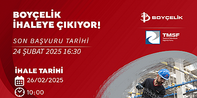 Demir&Çelik Sektörünün Devleri Boyçelik ve Serko Yay’ın İhalesi Başlıyor
