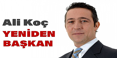 Fenerbahçe'de  Ali Koç yeniden başkan 
