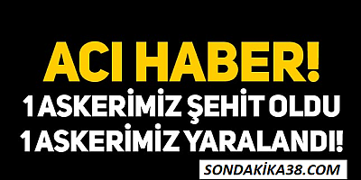 Irak'ın kuzeyinde bir askerimiz şehit oldu