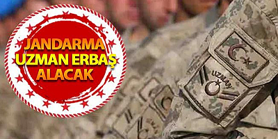 Jandarma Genel Komutanlığına 7 bin 500 sözleşmeli uzman erbaş alınacak