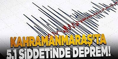 Kahramanmaraş'ın Göksun ilçesinde 5,1 büyüklüğünde deprem