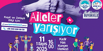 Kayseri'de ‘Aileler Yarışıyor’ etkinliği düzenleniyor