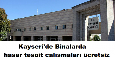 Kayseri'de Binalarda hasar tespit çalışmaları ücretsiz 