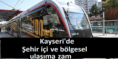 Kayseri'de şehir içi ve bölgesel ulaşıma zam