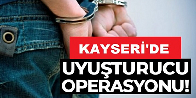 Kayseri'de uyuşturucu operasyonunda 3 kişi yakalandı