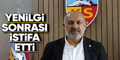 Kayserispor Başkanı Ali Çamlı istifa etti