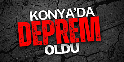 Konya'da 4,2 büyüklüğünde deprem