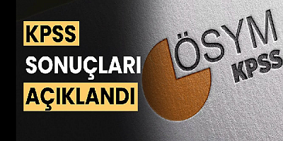 KPSS lisans sonuçları açıklandı