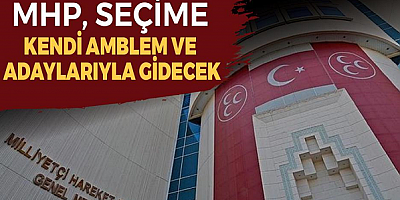 MHP, Milletvekili Genel Seçimine kendi amblem ve adaylarıyla girecek