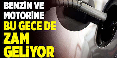 Motorine 84 kuruş, benzine 69 kuruş zam geliyor