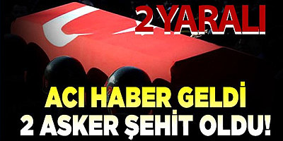 Pençe-Kilit Operasyonu bölgesinde 2 asker şehit oldu