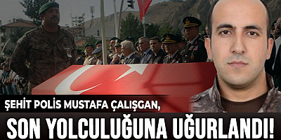 Şehit Özel Harekat Polisi Çalışgan, Tokat'ta son yolculuğuna uğurlandı