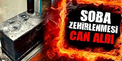 Suriyeli anne ve 2 cocuğu sobadan sızan karbonmonoksit gazı nedeniyle hayatını kaybetti