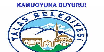 Talas Belediyesinden Kamuoyuna duyuru 