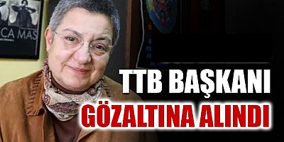 Türk Tabipleri Birliği Başkanı Korur gözaltına alındı