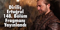 Diriliş Ertuğrul 148. Bölüm Tanıtım